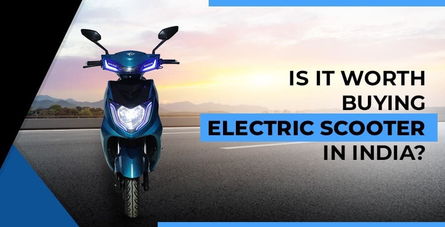 is-it-worth-buying-electric-scooter-in-india